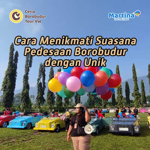 Cara Menikmati Suasana Pedesaan Borobudur dengan Unik