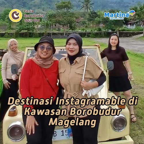 Destinasi Instagramable di Kawasan Borobudur Magelang