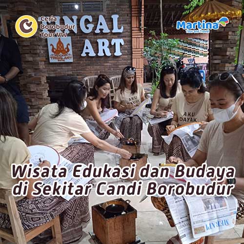 Wisata Edukasi dan Budaya di Sekitar Candi Borobudur